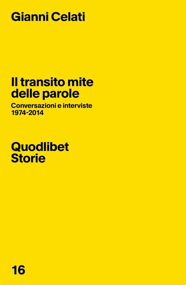 Celati Gianni - Il transito mite delle parole. Conversazioni e interviste 1974-2014