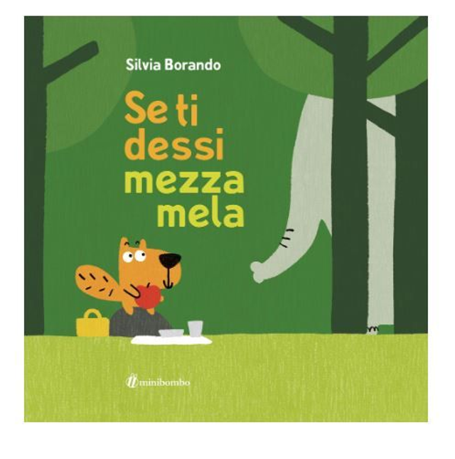 Se ti dessi mezza mela - di Borando Silvia 