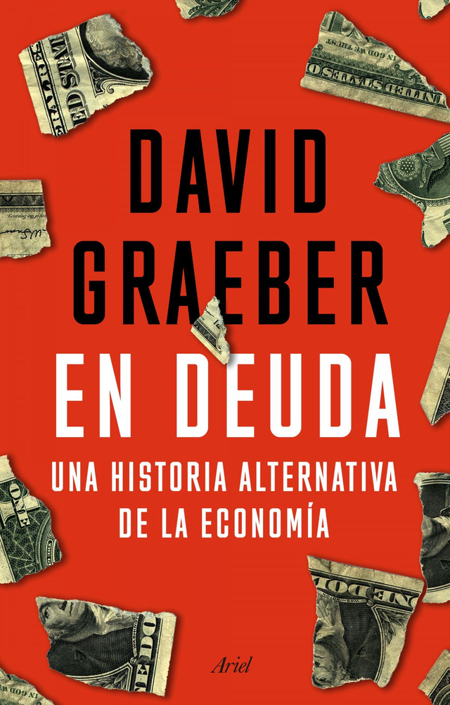 En deuda: Una historia alternativa de la economía - David Graeber