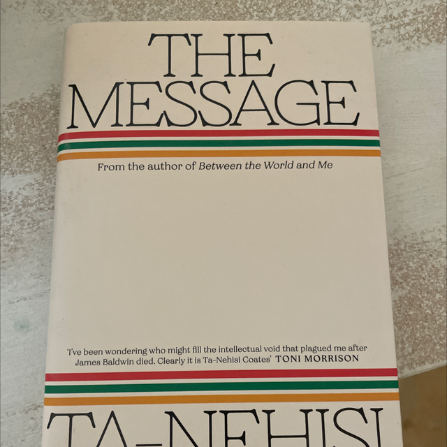 The Message Ta-Nehisi Coates