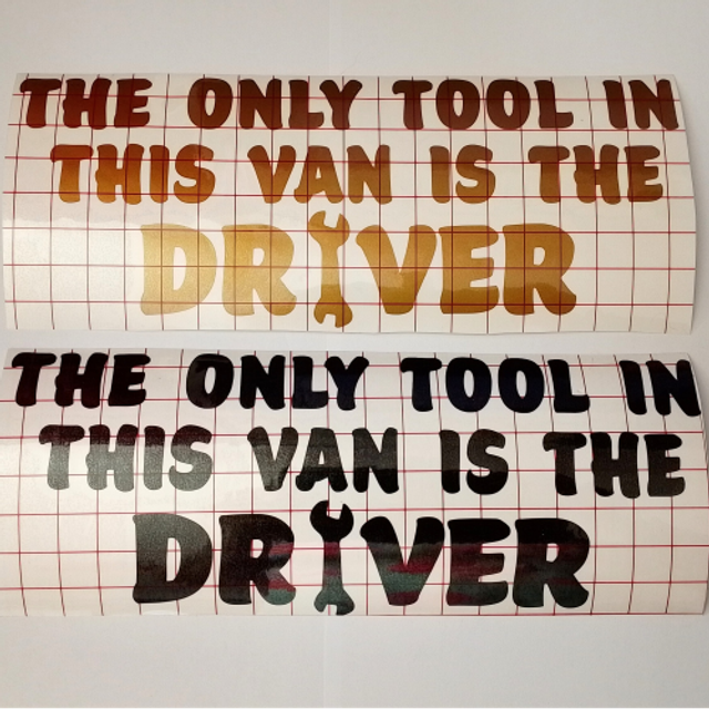 The Only Tool In This Van Is The Driver Car / Van Sticker - Humorous Car Sticker
