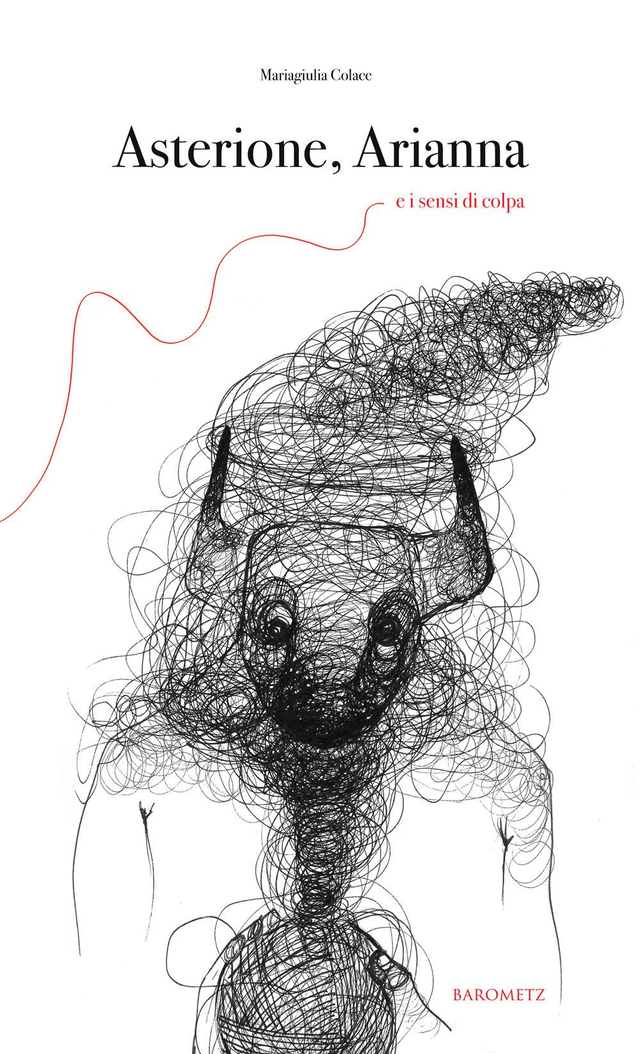 Colace Mariagiulia - Asterione, Arianna e i sensi di colpa