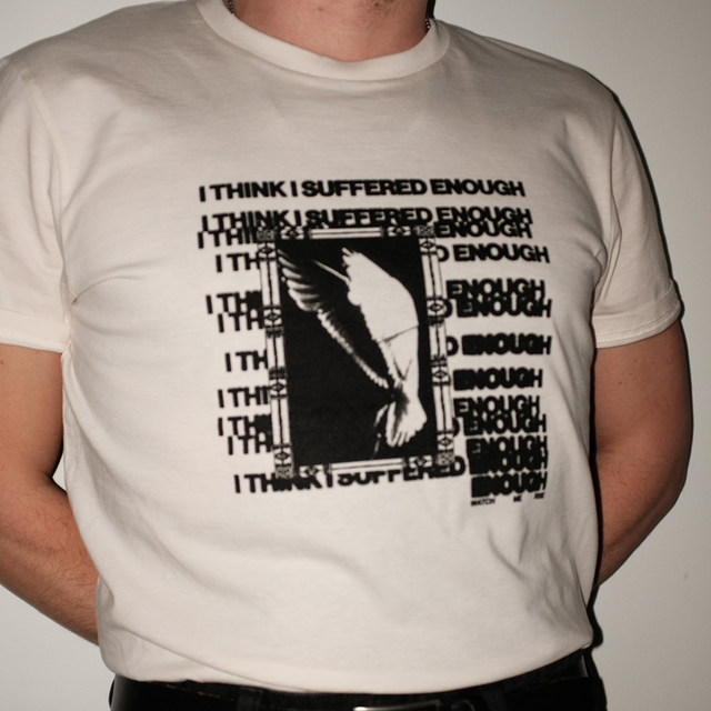 I Think I Suffered Enough - Shirt