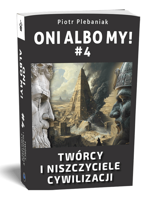 Twórcy i niszczyciele cywilizacji (Cykl Oni albo my! tom 4)