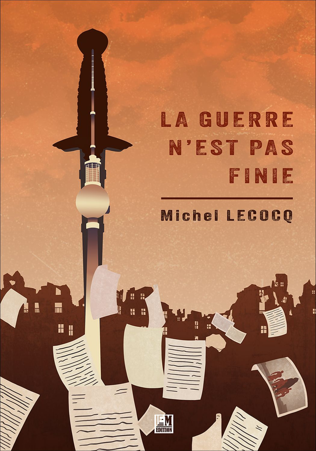 2 - LA GUERRE N'EST PAS FINIE