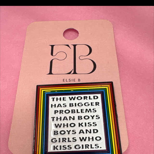 The world has bigger problems than boys who kiss boys and girls who kiss girls pin