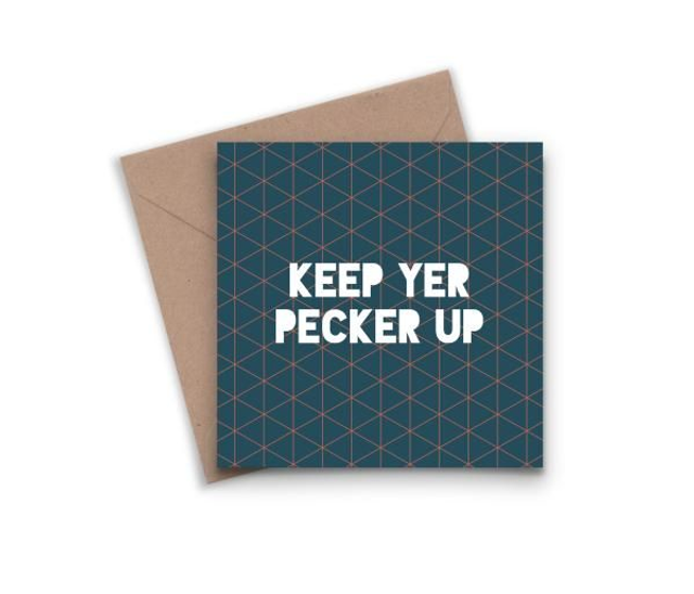 Text Card – Keep Yer Pecker Up Card
