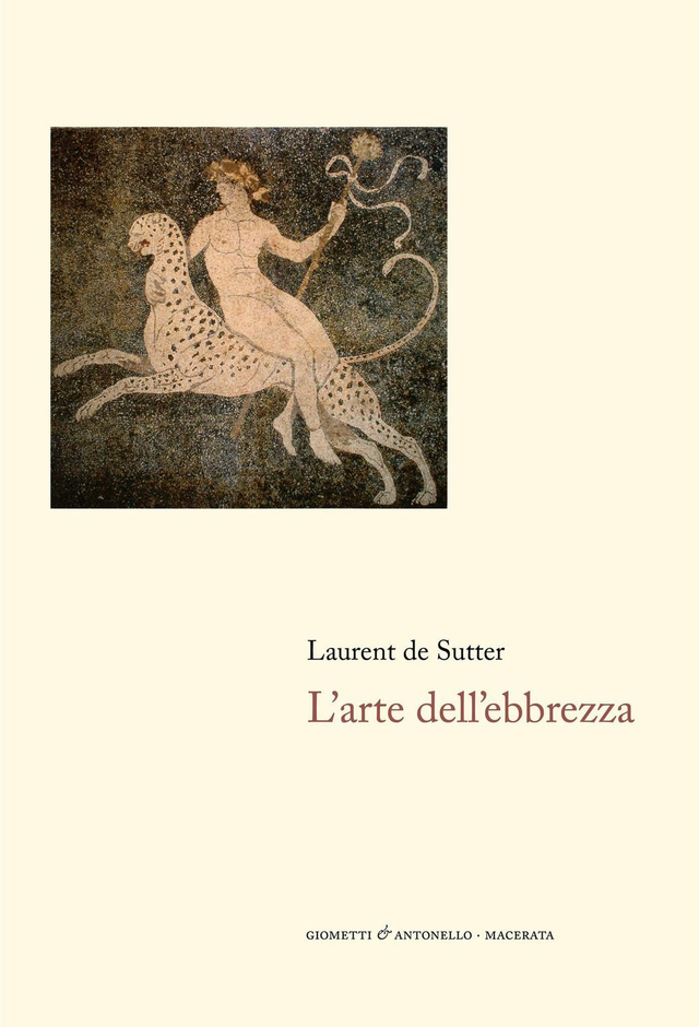 De Sutter Laurent - L'arte dell'ebbrezza