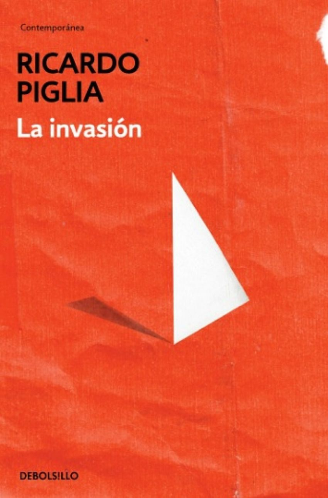 La invasión – Ricardo Piglia