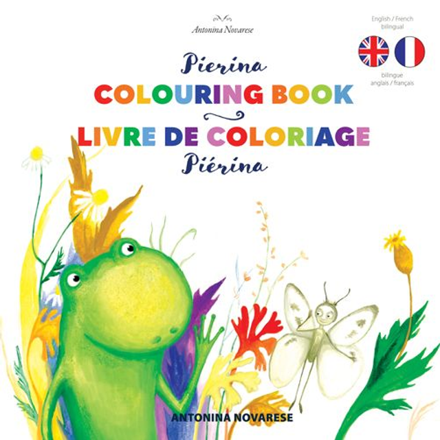 Pierina Colouring Book / Piérina livre de coloriage : Livre bilingue anglais / français