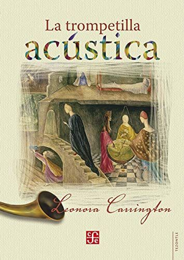 La trompetilla acústica - Leonora Carrington