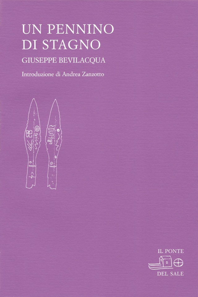 Bevilacqua Giuseppe - Un pennino di stagno