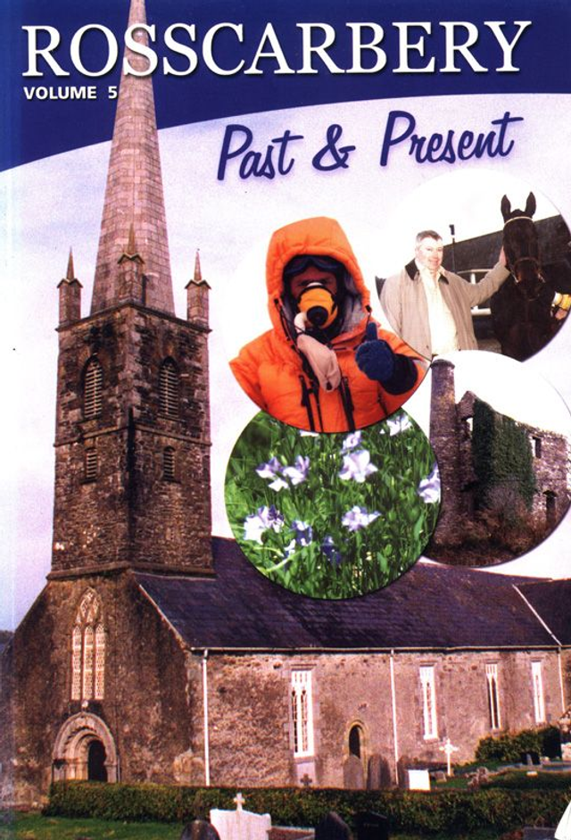 Rosscarbery Past &amp; Present Vol.5