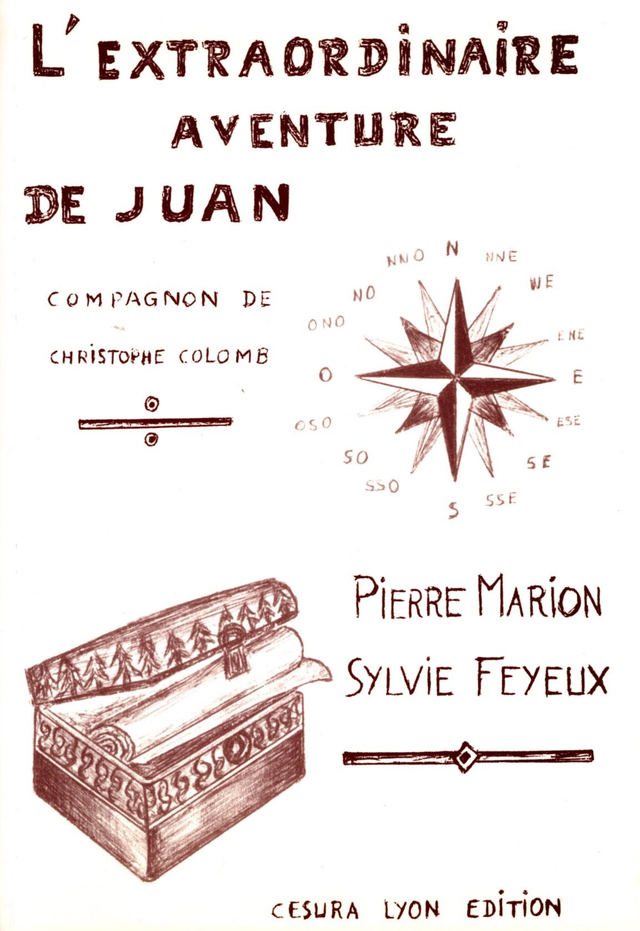 L’extraordinaire aventure de Juan —Compagnon de Christophe Colomb— de  Pierre Marion - Sylvie Feyeux