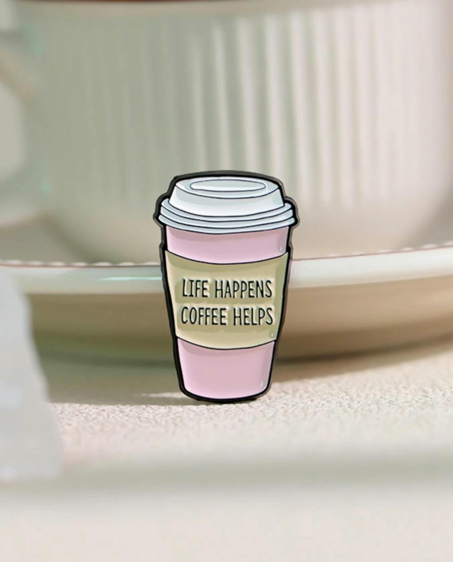 Life Happens Coffee Helps Pin Badge