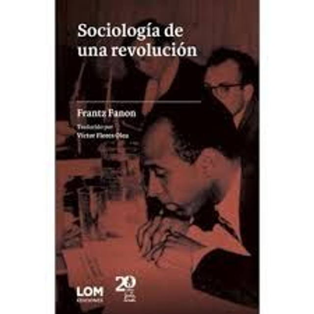 Sociología de una revolución - Frantz Fanon