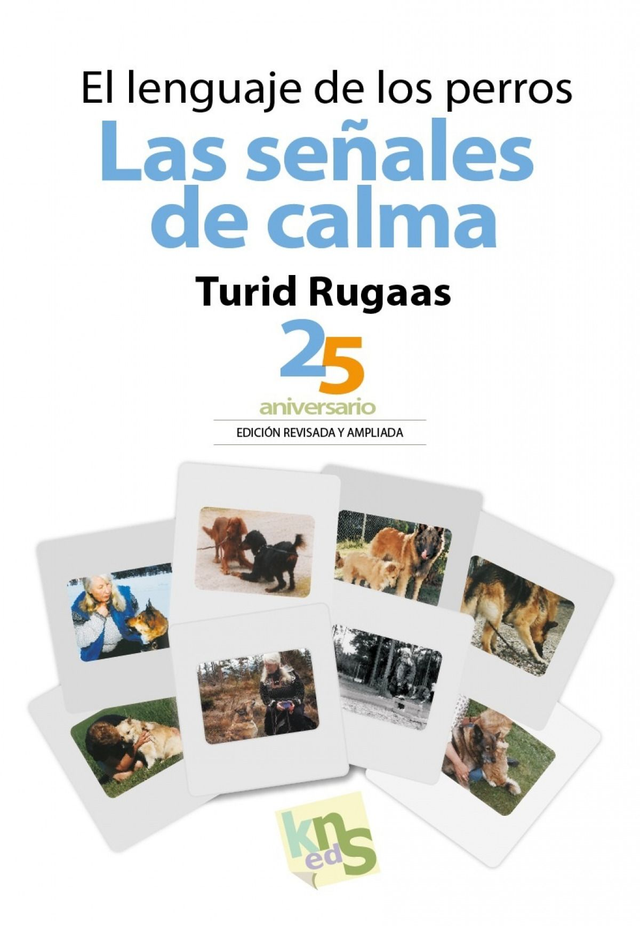 Las señales de calma: El lenguaje de los perros – Turid Rugaas