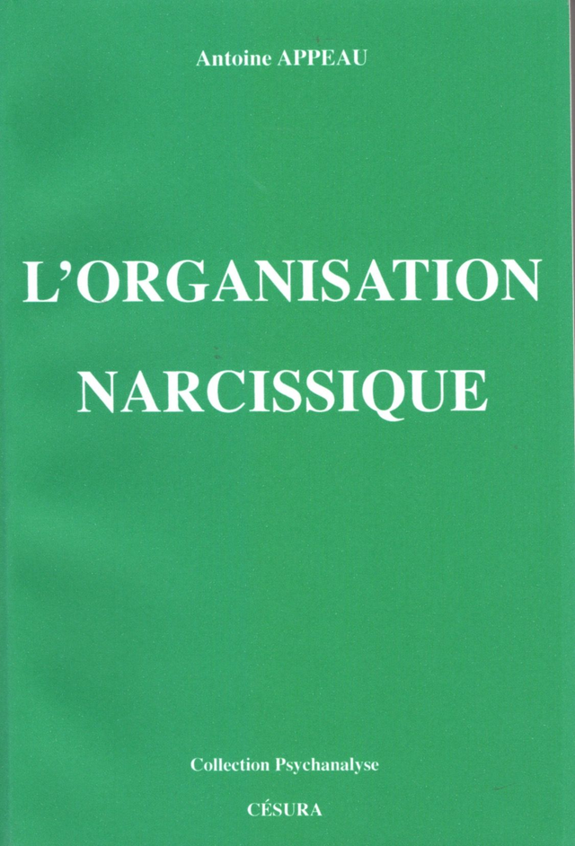 L’organisation narcissique du Dr A. Appeau