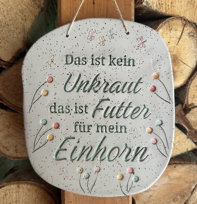 Keramikschild „ Das ist kein Unkraut, dass ist Futter für mein Einhorn“ Farbe: grün