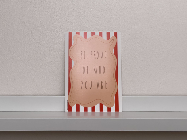 Be proud of who you are postcard
