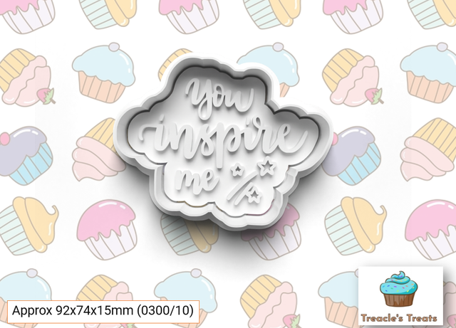You Inspire me Fondant/cookie stamp with cutter