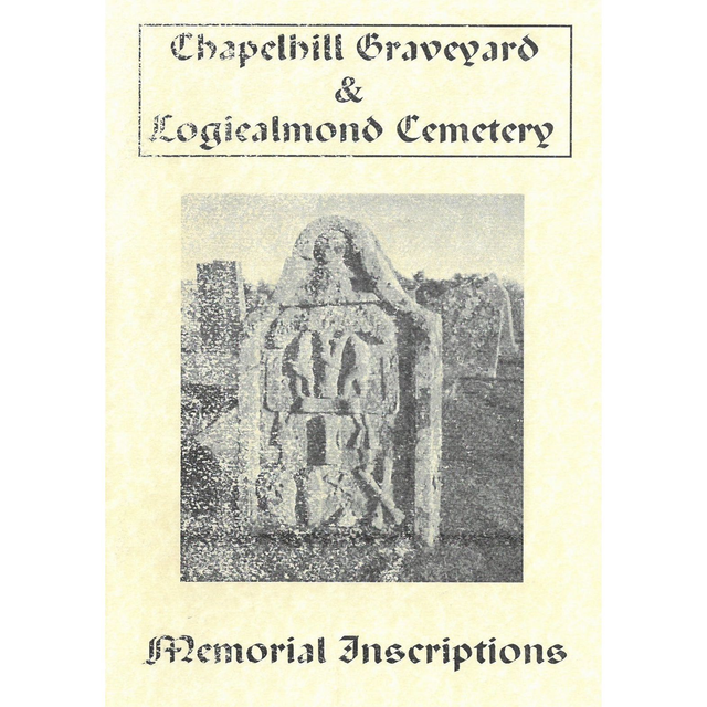 Chapelhill Graveyard and Logiealmond Cemetery, Perthshire
