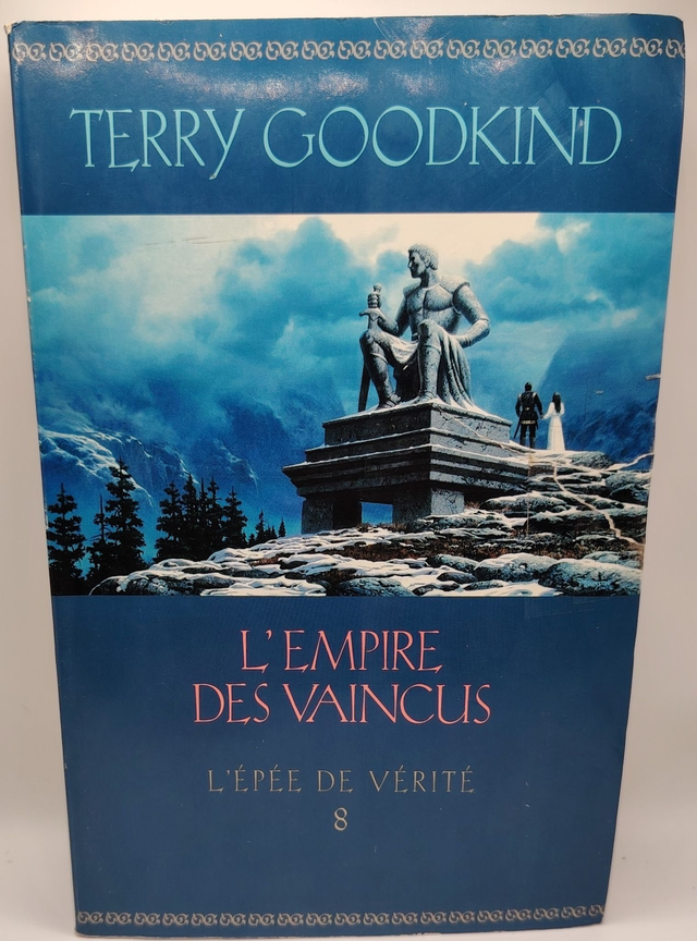 L'épée de vérité : Tome 8 : L'empire des vaincus de Terry Goodkind