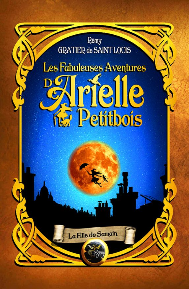 LES FABULEUSES AVENTURES D'ARIELLE PETITBOIS -1-