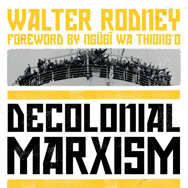 Decolonial Marxism | Walter Rodney