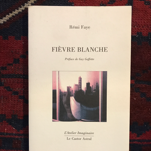 FAYE Rémi - Fièvre Blanche