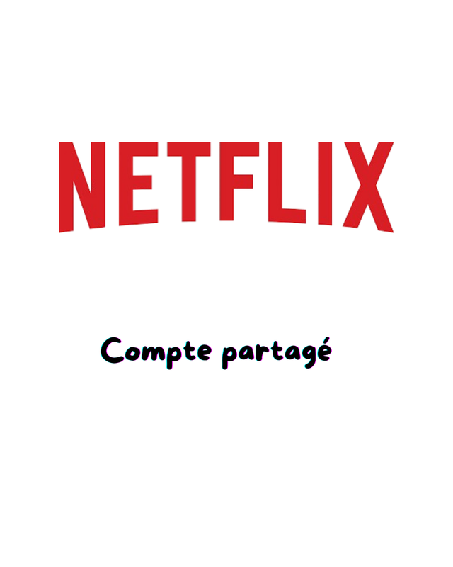 Netflix 🎬~ Accès à un compte partagé