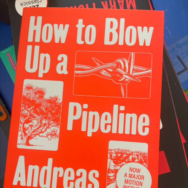How To Blow Up A Pipeline - Andreas Malm