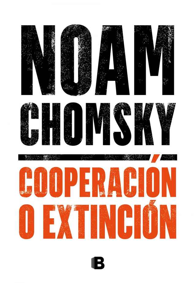 Cooperación o extinción - Noam Chomsky