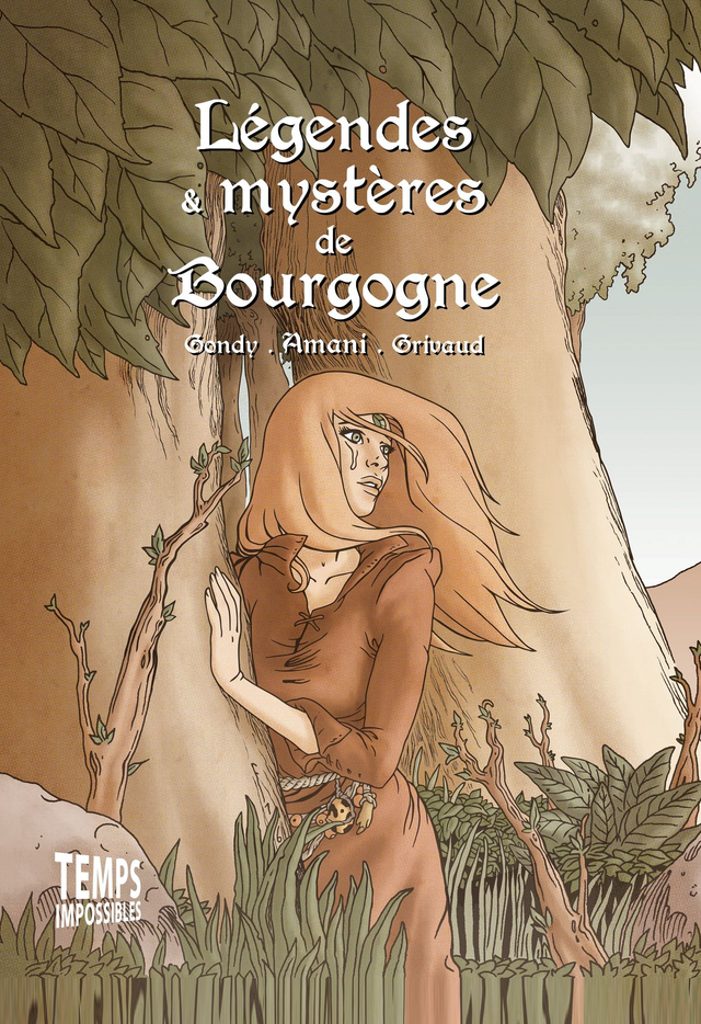 Légendes &amp; mystères de Bourgogne (Gondy, Amani, Grivaud)