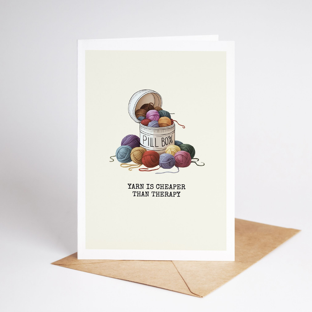 "Yarn Is Cheaper Than Therapy" (A5)