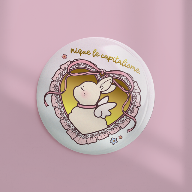 Badge effet or 58mm N*QUE LE CAPITALISME