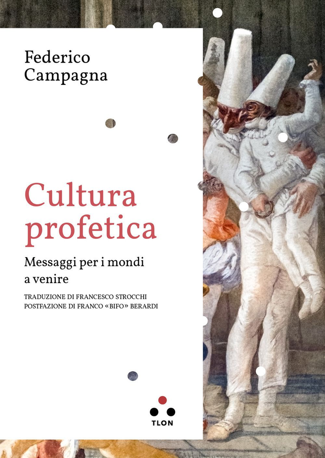 Campagna Federico - Cultura profetica. Messaggi per i mondi a venire