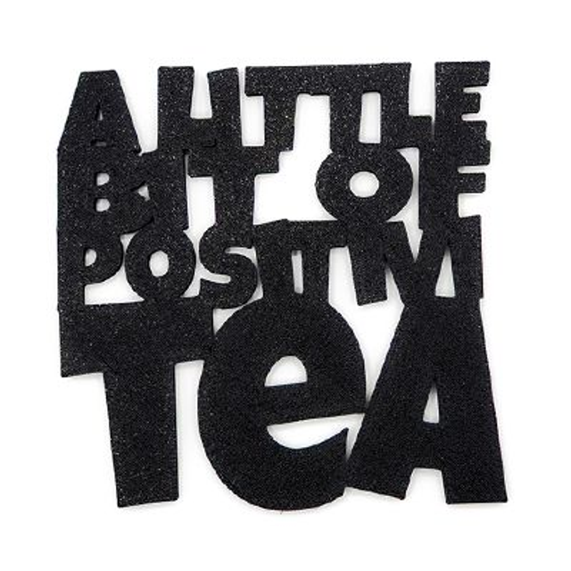 Novelty Coaster - A Little Bit of Positivi TEA
