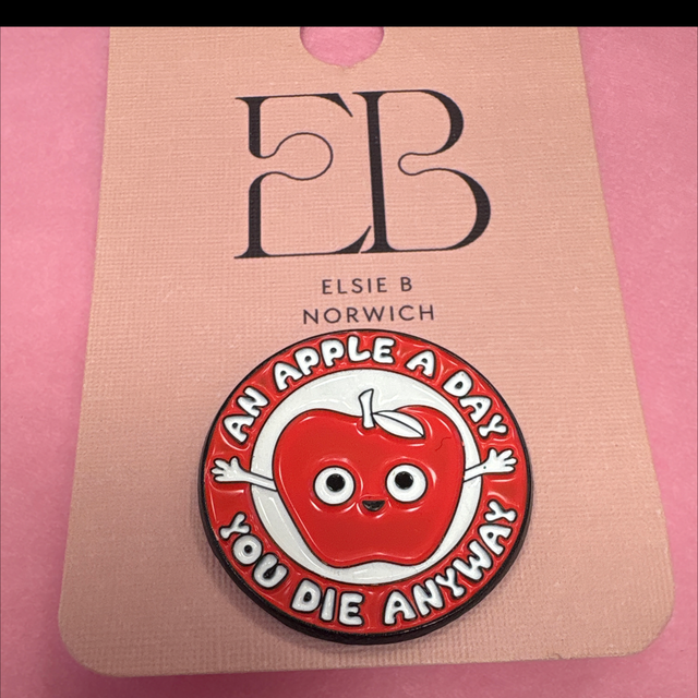An apple a day you die anyway - Pin Badge
