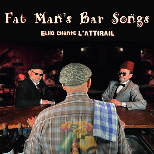 CD Elho chante L'Attirail - Fat Man's Bar Songs