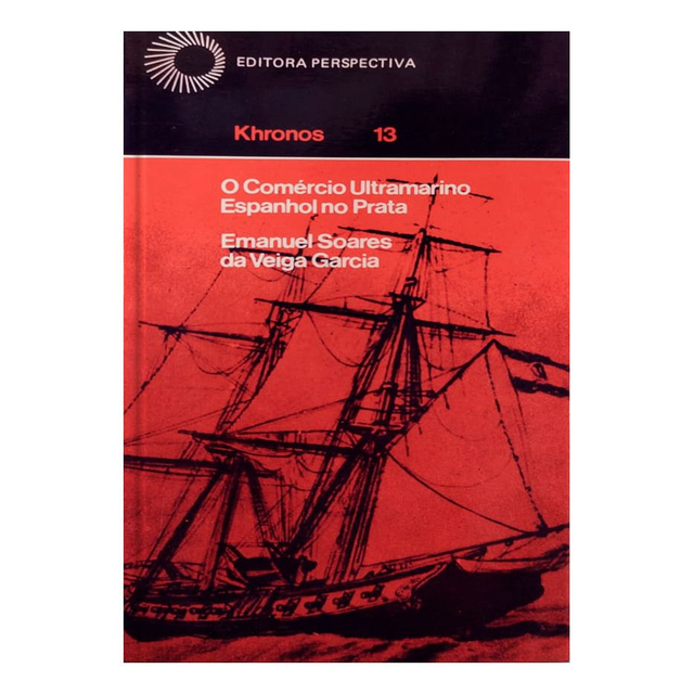 O Comércio Ultramarino - Espanhol no Prata - Khronos 13