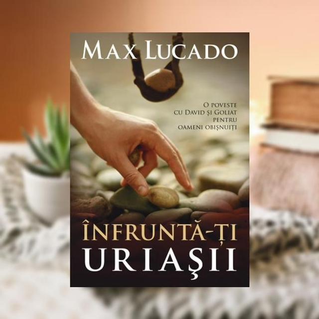 Infrunta--ti uriasii -- Max Lucado