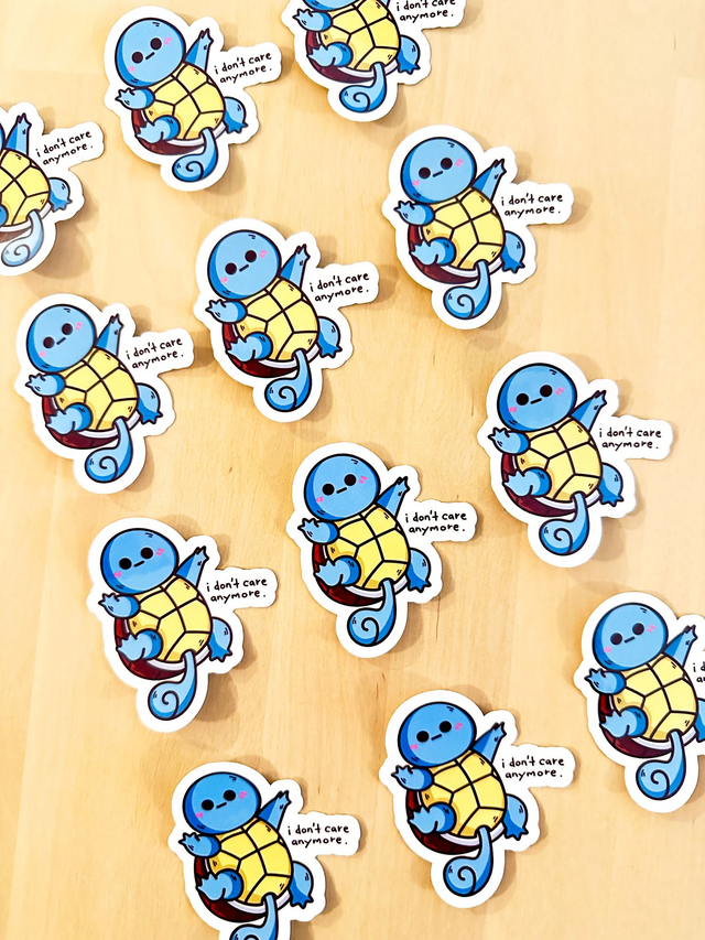 "i don't care anymore" Squirtle