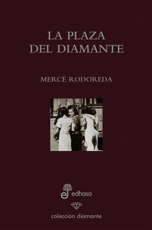 La Plaza del Diamante - Mercè Rodoreda