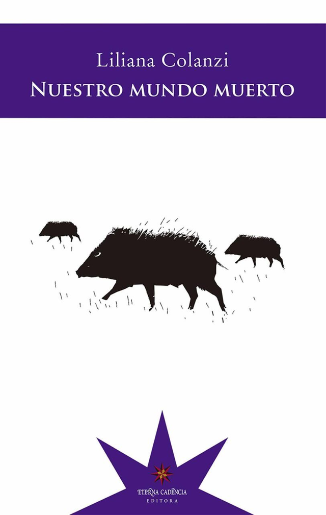 Nuestro mundo muerto - Liliana Colanzi