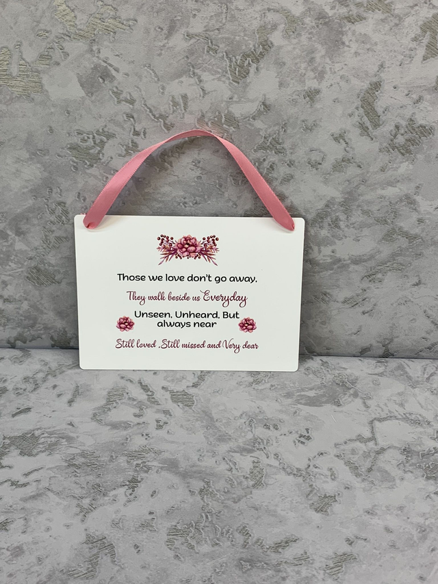 Those we love don't go away sign