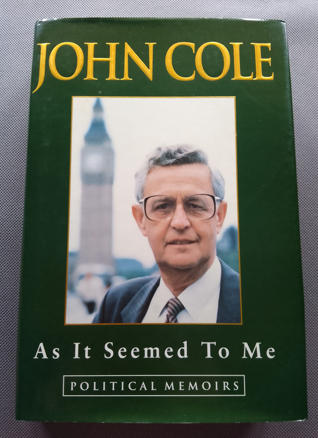 JOHN COLE As It Seemed To Me Political Memoir SIGNED illustrated HARDBACK ISBN:  0297815296 