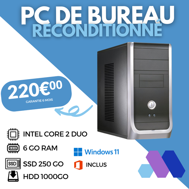 [RECONDITIONNE] - PC DE BUREAU CORE 2 DUO - 6Go RAM - SSD 250 Go - HDD 1TO 