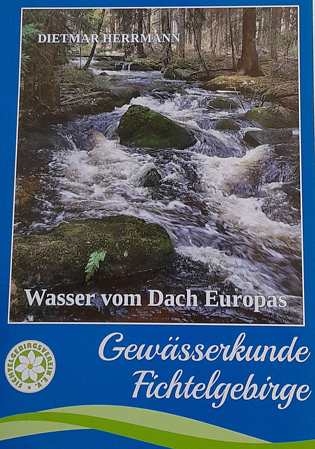 Wasser vom Dach Europas - Gewässerkunde Fichtelgebirge