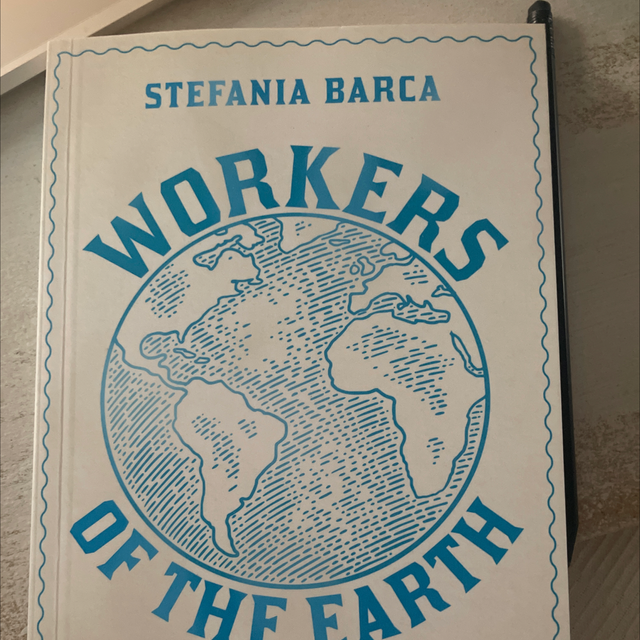 Workers Of The Earth Stefania Barca